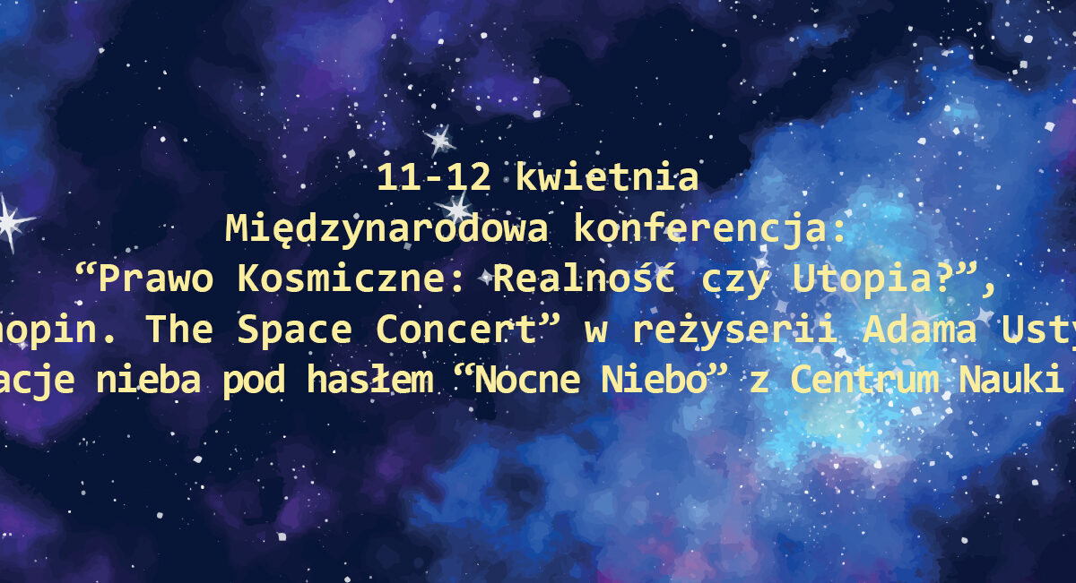 Międzynarodowy Dzień Załogowych Lotów Kosmicznych: Akademia Łomżyńska Zaprasza na Konferencję Naukową i Wydarzenia Poprzedzające