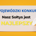 Wojewódzki Konkurs „Nasz Sołtys jest NAJLEPSZY”